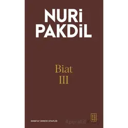 Biat III - Nuri Pakdil - Ketebe Yayınları