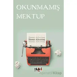 Okunmamış Mektup - Hasan Altuntaş - Tilki Kitap