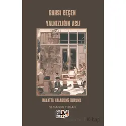 Bahsi Geçen Yalnızlığın Aslı - Semanur Ceren Tugan - Tilki Kitap