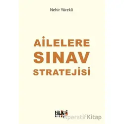 Ailelere Sınav Stratejisi - Nehir Yürekli - Tilki Kitap