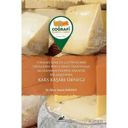 Coğrafi İşaretli Gastronomik Ürünlerin Bölge Halkı Tarafından Algılanması Üzerine Analitik Bir Araşt