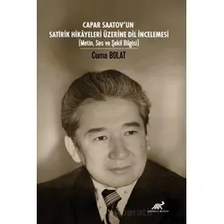 Capar Saatov’un Satirik Hikayeleri Üzeine Dil İncelemesi (Metin, Ses ve Şekil Bilgisi)