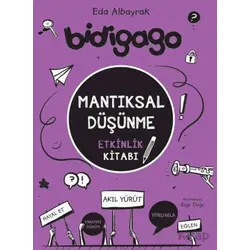 Bidigago - Mantıksal Düşünme Etkinlik Kitabı - Eda Albayrak - Doğan Çocuk