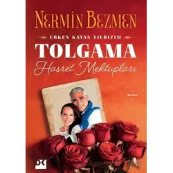 Erken Kayan Yıldızım Tolgama Hasret Mektupları - Nermin Bezmen - Doğan Kitap