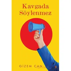 Kavgada Söylenmez - Gizem Canver - Cinius Yayınları