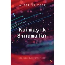 Karmaşık Sınamalar - Alper Yüceer - Cinius Yayınları