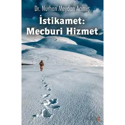 İstikamet: Mecburi Hizmet - Nurhan Meydan Acımış - Cinius Yayınları