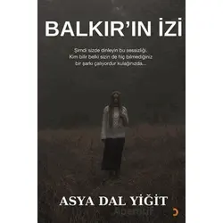 Balkır’ın İzi - Asya Dal Yiğit - Cinius Yayınları