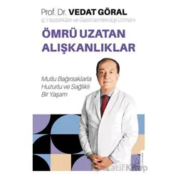 Ömrü Uzatan Alışkanlıklar - Vedat Göral - Destek Yayınları