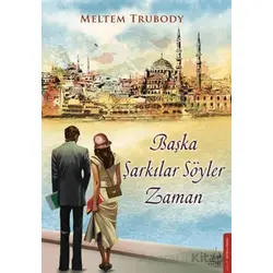 Başka Şarkılar Söyler Zaman - Meltem Trubody - Destek Yayınları