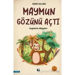 Maymun Gözünü Açtı - Hasan Kallimci - Çınaraltı Yayınları