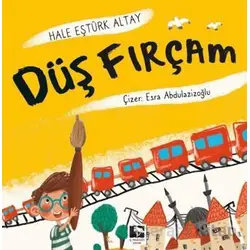 Düş Fırçam - Hale Eştürk Altay - Çınaraltı Yayınları