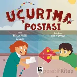 Uçurtma Postası - Esmahanım Yalçın - Çınaraltı Yayınları