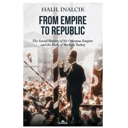 From Empire to Republic - Halil İnalcık - Kronik Kitap