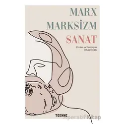 Marx Marksizm Sanat - Özkan Eroğlu - Tekhne Yayınları