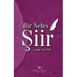 Bir Nefes Şiir - Vedat Ali Tok - Akıl Fikir Yayınları