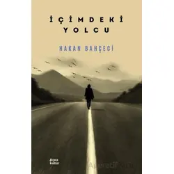 İçimdeki Yolcu - Hakan Bahçeci - Çıra Yayınları