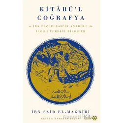 Kitâbü’l Coğrafya - İbn Said El-Mağribi - Yeditepe Yayınevi