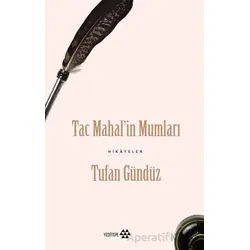 Taç Mahal’in Mumları - Tufan Gündüz - Yeditepe Yayınevi