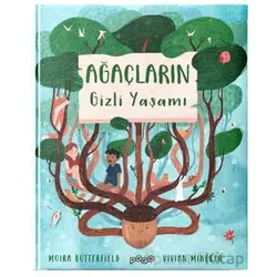 Ağaçların Gizli Yaşamı - Moira Butterfield - Pogo Çocuk