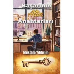 Başarının Altın Anahtarları - Mustafa Yıldırım - Gülnar Yayınları