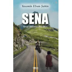Sena “Sevgi Yoksunu Hayatlar” - Yasemin Elvan Şahin - Gülnar Yayınları