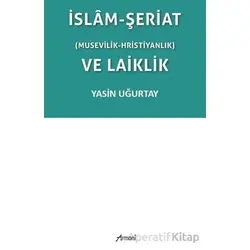 İslam-Şeriat (Musevilik - Hristiyanlık) ve Laiklik - Yasin Uğurtay - Armoni Yayıncılık