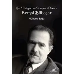 Bir Hikayeci ve Romancı Olarak Kemal Bilbaşar - Kolektif - Paradigma Akademi Yayınları