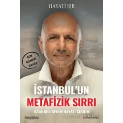İstanbul’un Metafizik Sırrı - Hayati Sır - Hayykitap