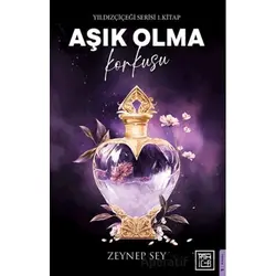 Aşık Olma Korkusu - Zeynep Sey - Athica Yayınları
