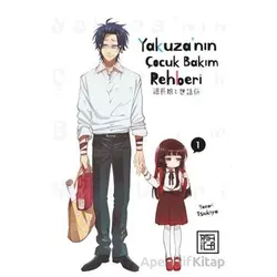 Yakuzanın Çocuk Bakım Rehberi 1 - Tsukiya Tsukiya - Athica Yayınları