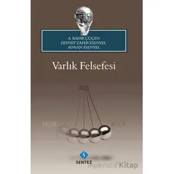 Varlık Felsefesi - Zeynep Zafer Esenyel - Sentez Yayınları