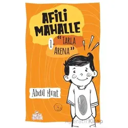 Tarla Arena - Afili Mahalle 1 - Abdil Mert - Nesil Çocuk Yayınları