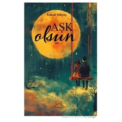 Aşk Olsun - İsmail Güçtaş - Kırmızı Çatı Yayınları