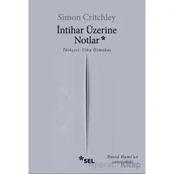 İntihar Üzerine Notlar - Simon Critchley - Sel Yayıncılık