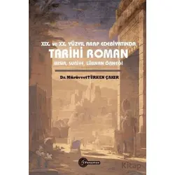 XIX. ve XX. Yüzyıl Arap Edebiyatında Tarihi Roman Mısır, Suriye, Lübnan Örneği