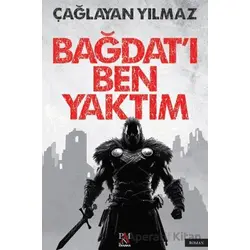 Bağdatı Ben Yaktım - Çağlayan Yılmaz - Panama Yayıncılık
