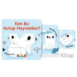 Kim Bu Kutup Hayvanları? - Kolektif - Eolo Yayıncılık