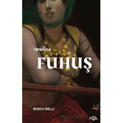 Osmanlı’da Fuhuş - Burcu Belli - Fol Kitap