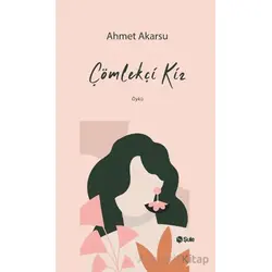 Çömlekçi Kız - Ahmet Akarsu - Şule Yayınları