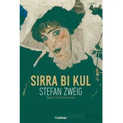 Sirra Bi Kul - Stefan Zweig - Nubihar Yayınları
