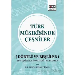 Türk Musıkisinde Çeşniler - Ferda Cengiz Ünal - Eğitim Yayınevi - Bilimsel Eserler