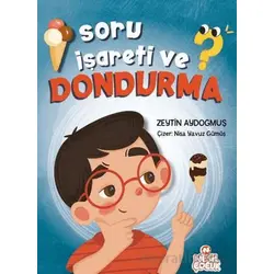 Soru İşareti ve Dondurma - Zeytin Aydoğmuş - Nesil Çocuk Yayınları