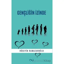 Gençliğin İzinde - Hüseyin Ramazanoğlu - Bengisu Yayınları