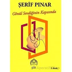 Gönül Sevdiğinin Kapısında - Şerif Pınar - Kekeme Yayınları