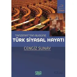 Tanzimat’tan Bugüne Türk Siyasal Hayatı - Cengiz Sunay - Sayda Yayınları