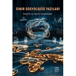 Sınır Sosyolojisi Yazıları: Empirik ve Teori İncelemeler