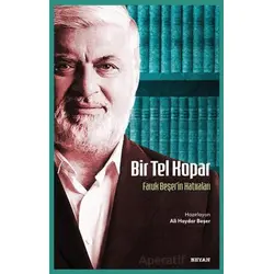 Bir Tel Kopar/ Faruk Beşerin Hatıraları - Ali Haydar Beşer - Beyan Yayınları