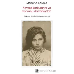 Kovala Korkularını ve Korkunu Da Korkudan - Mascha Kaleko - Pikaresk Yayınevi