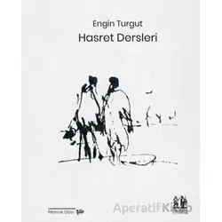 Hasret Dersleri - Engin Turgut - Pikaresk Yayınevi